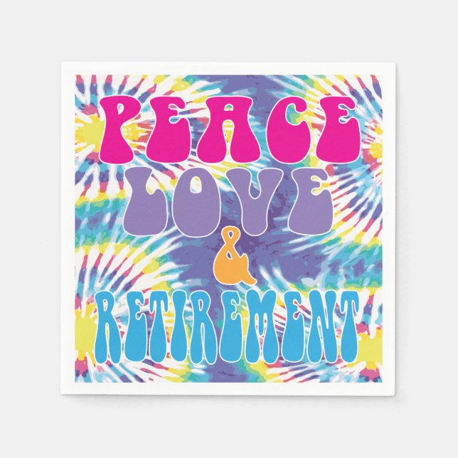 Fun Peace Love & Retirement with Tie Dye  Napkins (Front)