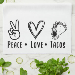 Fun Peace Love Tacos Kitchen Towel