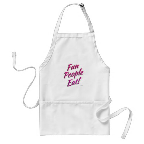 Fun People Eat Funny Food Slogan Adult Apron