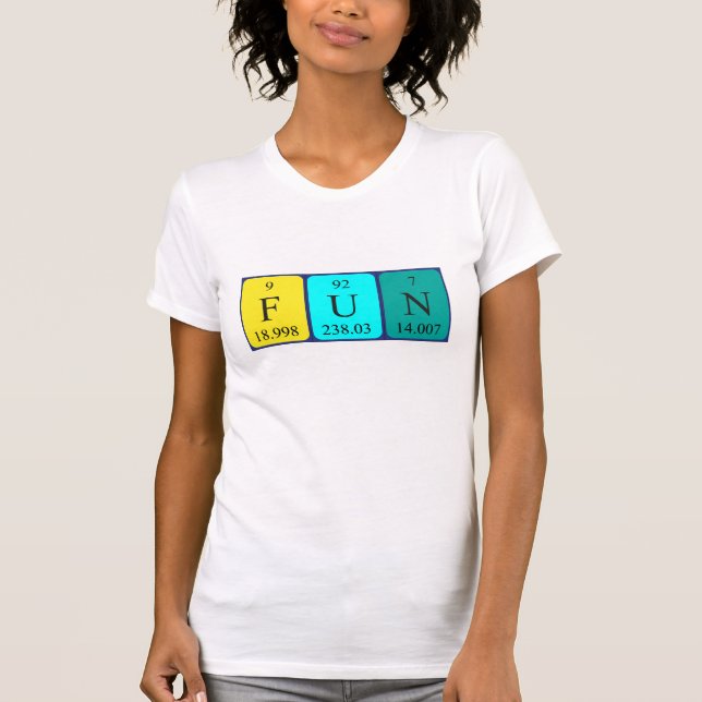 Fun periodic table word shirt (Front)