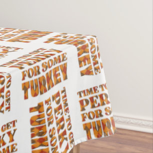 Fun PERKY FOR SOME TURKEY Happy Thanksgiving Tablecloth