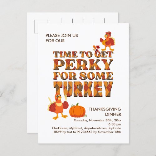 Fun PERKY FOR TURKEY Thanksgiving Dinner Invitation Postcard