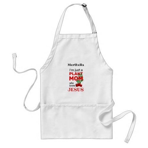 Fun Personalized PLANT MOM LOVES JESUS Adult Apron