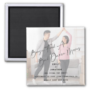 Fun Photo Booze Food Bad Dance Moves Save The Date Magnet