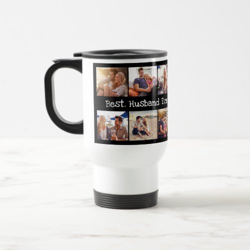 Fun Photo Collage Best Husband Ever Black White  Travel Mug