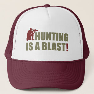 Fun phrase for all hunters: Hunting is a blast, Trucker Hat