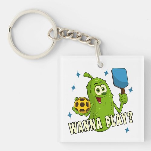 Fun Pickle Illustration Wanna Play Pickleball Keychain