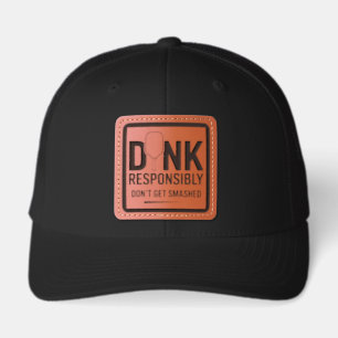 Fun Pickleball Dink Responsibly Don't Get Smashed Leather Patch Hat