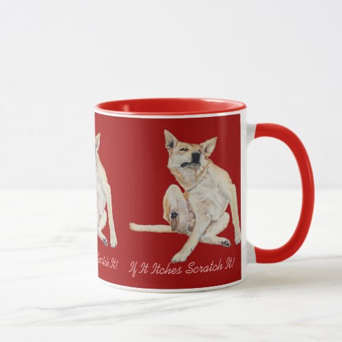 fun picture of itchy dog scratching with slogan mug