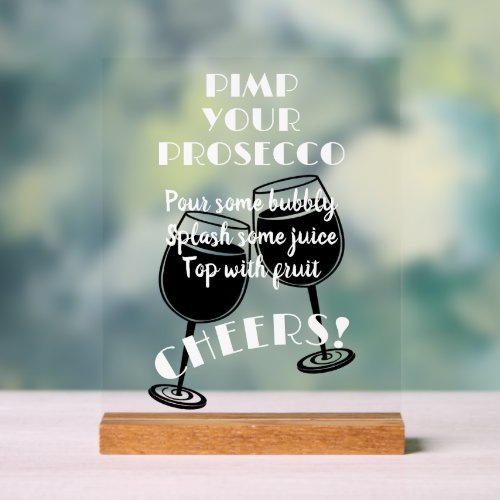 Fun Pimp Your Prosecco Cocktail Bar Instructions Acrylic Sign