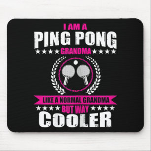Fun Ping Pong Grandma Quote Table Tennis Sport Wom Mouse Pad