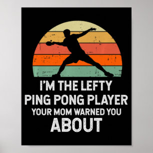 Fun Ping Pong Table Tennis Left Handed Player Poster