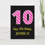 [ Thumbnail: Fun Pink Striped "10"; Happy 10th Birthday; Name Card ]
