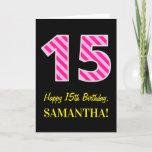 [ Thumbnail: Fun Pink Striped "15"; Happy 15th Birthday; Name Card ]