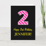 [ Thumbnail: Fun Pink Striped "2"; Happy 2nd Birthday; Name Card ]