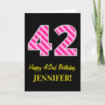 [ Thumbnail: Fun Pink Striped "42"; Happy 42nd Birthday; Name Card ]