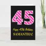 [ Thumbnail: Fun Pink Striped "45"; Happy 45th Birthday; Name Card ]