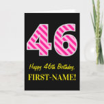 [ Thumbnail: Fun Pink Striped "46"; Happy 46th Birthday; Name Card ]