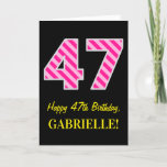 [ Thumbnail: Fun Pink Striped "47"; Happy 47th Birthday; Name Card ]