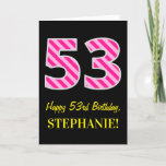 [ Thumbnail: Fun Pink Striped "53"; Happy 53rd Birthday; Name Card ]