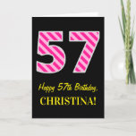 [ Thumbnail: Fun Pink Striped "57"; Happy 57th Birthday; Name Card ]