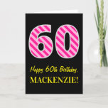 [ Thumbnail: Fun Pink Striped "60"; Happy 60th Birthday; Name Card ]