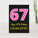[ Thumbnail: Fun Pink Striped "67"; Happy 67th Birthday; Name Card ]