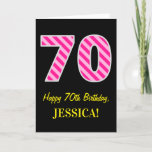 [ Thumbnail: Fun Pink Striped "70"; Happy 70th Birthday; Name Card ]