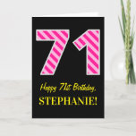 [ Thumbnail: Fun Pink Striped "71"; Happy 71st Birthday; Name Card ]