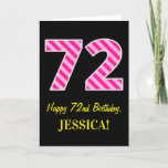 [ Thumbnail: Fun Pink Striped "72"; Happy 72nd Birthday; Name Card ]