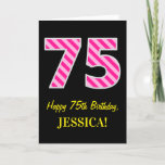 [ Thumbnail: Fun Pink Striped "75"; Happy 75th Birthday; Name Card ]