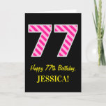 [ Thumbnail: Fun Pink Striped "77"; Happy 77th Birthday; Name Card ]