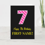 [ Thumbnail: Fun Pink Striped "7"; Happy 7th Birthday; Name Card ]