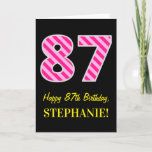[ Thumbnail: Fun Pink Striped "87"; Happy 87th Birthday; Name Card ]