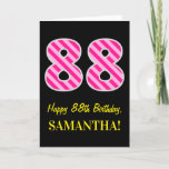 [ Thumbnail: Fun Pink Striped "88"; Happy 88th Birthday; Name Card ]