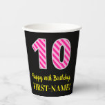 [ Thumbnail: Fun Pink Stripes “10”: Happy 10th Birthday + Name Paper Cups ]