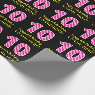 Fun Pink Stripes "10"; Happy 10th Birthday; Name Wrapping Paper