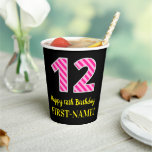 [ Thumbnail: Fun Pink Stripes “12”: Happy 12th Birthday + Name Paper Cups ]