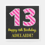 [ Thumbnail: Fun Pink Stripes "13"; Happy 13th Birthday; Name Napkins ]