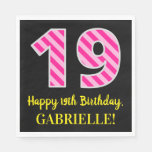 [ Thumbnail: Fun Pink Stripes "19"; Happy 19th Birthday; Name Napkins ]