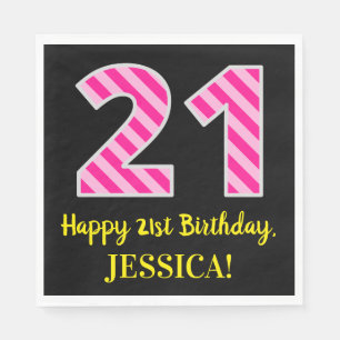 Fun Pink Stripes "21"; Happy 21st Birthday; Name Napkins