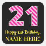[ Thumbnail: Fun Pink Stripes “21”: Happy 21st Birthday + Name Sticker ]