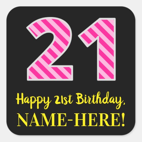 Fun Pink Stripes 21 Happy 21st Birthday  Name Square Sticker
