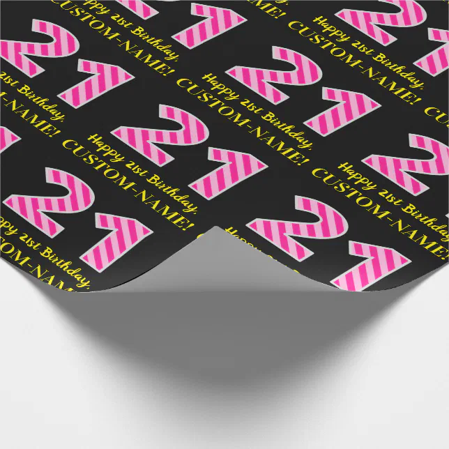 Fun Pink Stripes "21"; Happy 21st Birthday; Name Wrapping Paper | Zazzle