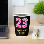 [ Thumbnail: Fun Pink Stripes “23”: Happy 23rd Birthday + Name Paper Cups ]