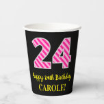 [ Thumbnail: Fun Pink Stripes “24”: Happy 24th Birthday + Name Paper Cups ]
