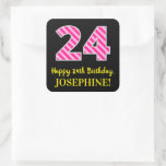 [ Thumbnail: Fun Pink Stripes “24”: Happy 24th Birthday + Name Sticker ]