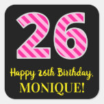 [ Thumbnail: Fun Pink Stripes “26”: Happy 26th Birthday + Name Sticker ]