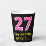 [ Thumbnail: Fun Pink Stripes “27”: Happy 27th Birthday + Name Paper Cups ]