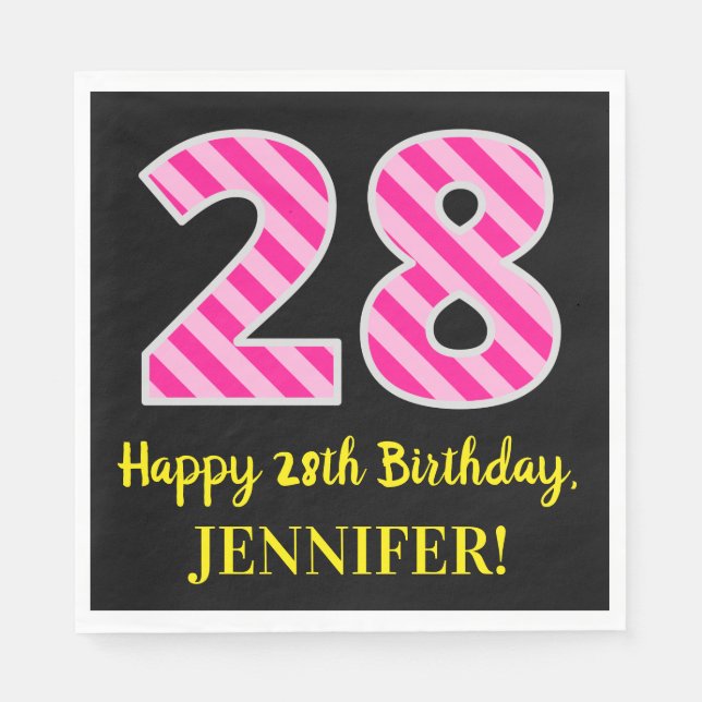 Fun Pink Stripes "28"; Happy 28th Birthday; Name Napkins (Front)